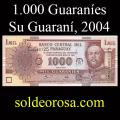 Billetes 2004 1- 1.000 Guaran�es